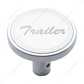 "Trailer" Long Air Valve Knob - Stainless Plaque With Cursive Script